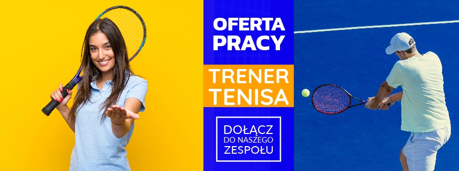 Oferta pracy - trener tenisa